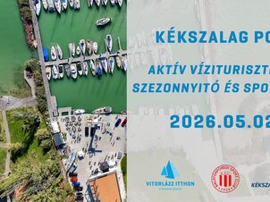 Kékszalag PORT aktív víziturisztikai szezonnyitó és sportnap