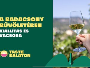 Badacsony bűvöletében - kiállítás és vacsora