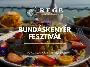 II. Bundáskenyér Fesztivál - Rege Cukrászda