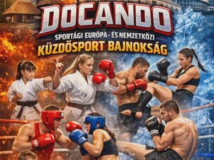 Docando, WFL, IMBF /European Federation/ Martial Arts & Fight Sport European Championships & World International Festival Hungary.