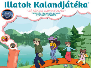 Illatok Kalandjátéka – interaktív kiállítás