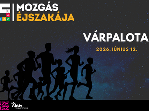 Mozgás Éjszakája - Várpalota