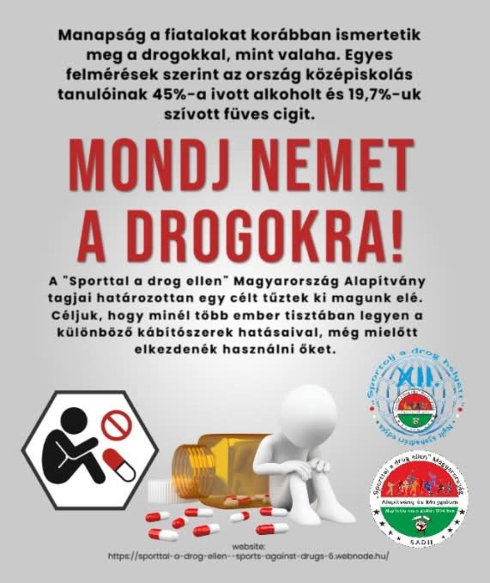 Mondj nemet a drogokra!