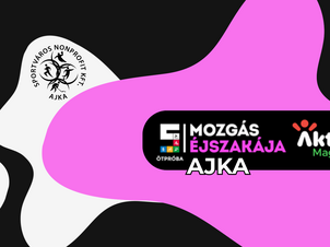 Mozgás éjszakája - AJKA