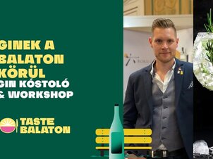 Ginek a Balaton Körül – Gin Kóstoló és Gin & Tonic Workshop